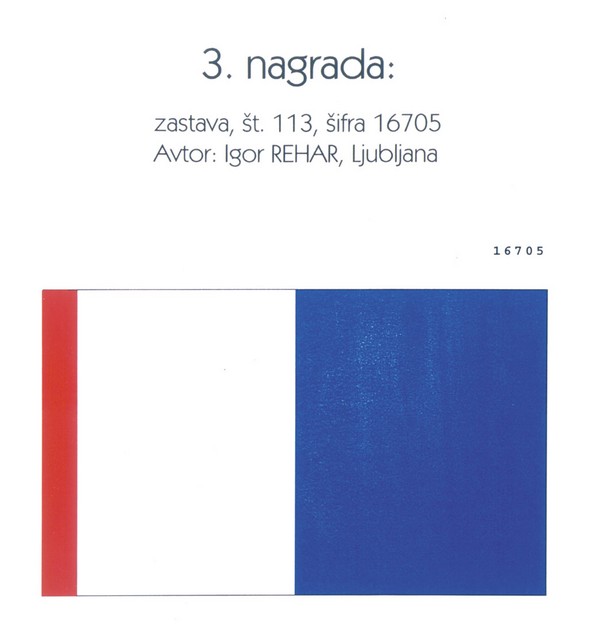 3. nagrada, zastava, Igor Rehar: '... z rdečo barvo, ki sega v belo polje, napoveduje življenje, napredek v razgledanosti.' 3. nagrada, zastava, Igor Rehar: '... z rdečo barvo, ki sega v belo polje, napoveduje življenje, napredek v razgledanosti.'