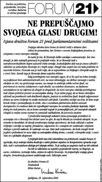 Plačan oglas Foruma 21 s podporo sedanji vladajoči koaliciji Plačan oglas Foruma 21 s podporo sedanji vladajoči koaliciji