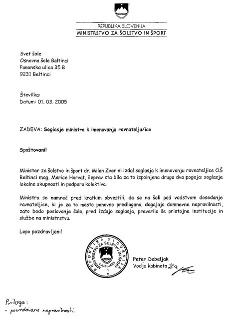 1. marca so iz ministrstva na šolo dobili faks, v katerem je pisalo, da minister še ni izdal soglasja/nesoglasja, ker čaka na rezultate preverjanja pristojnih institucij o domnevnih nepravilnostih v času, ko je šolo vodila Marica Horvat. 1. marca so iz ministrstva na šolo dobili faks, v katerem je pisalo, da minister še ni izdal soglasja/nesoglasja, ker čaka na rezultate preverjanja pristojnih institucij o domnevnih nepravilnostih v času, ko je šolo vodila Marica Horvat.